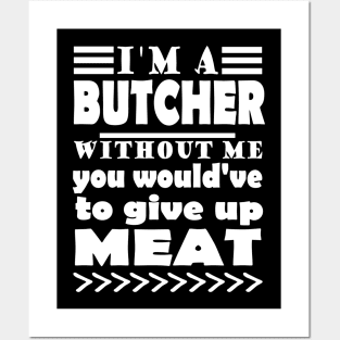 Butcher meat seller steak gift saying Posters and Art